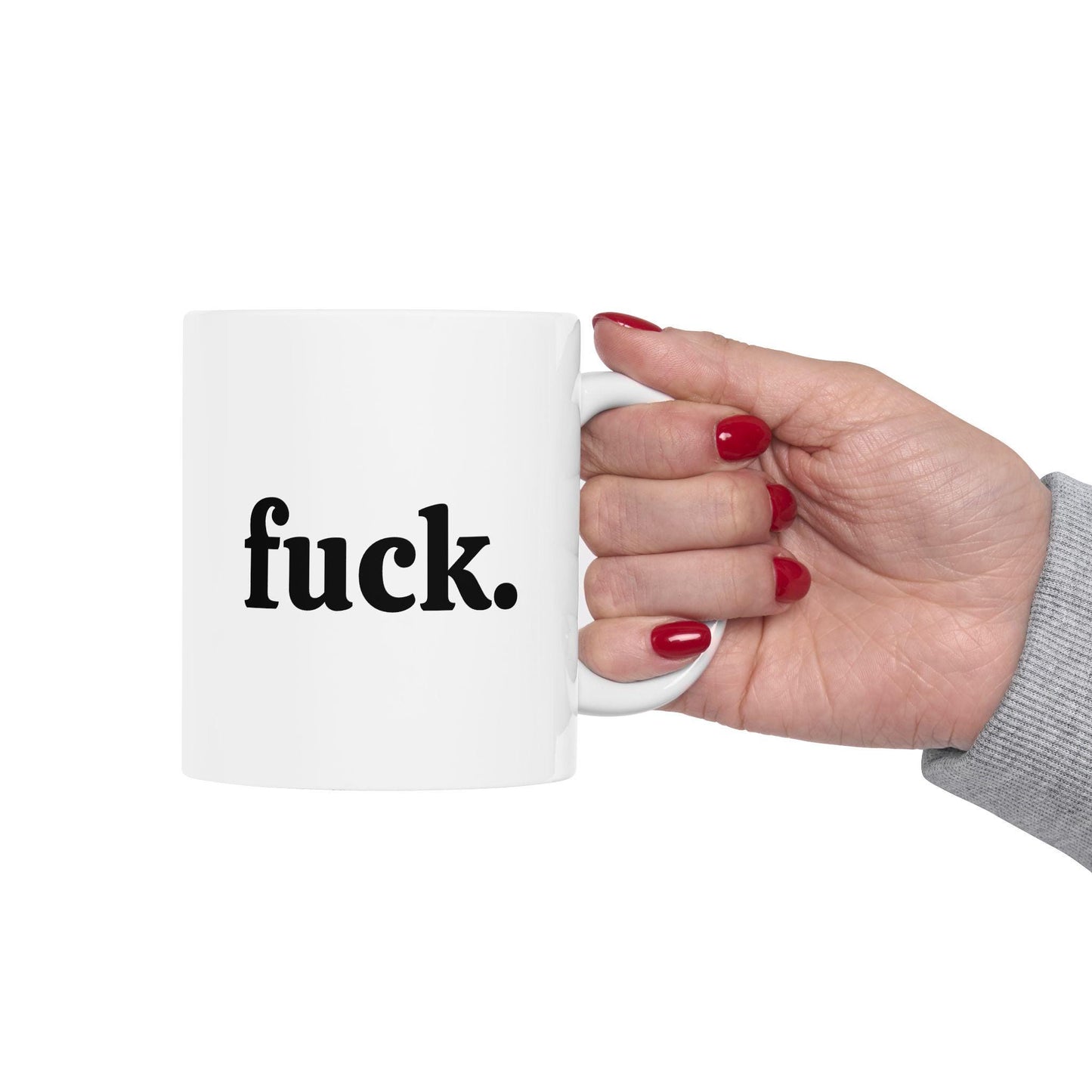 Fuck Ceramic Mug, (11oz, 15oz)