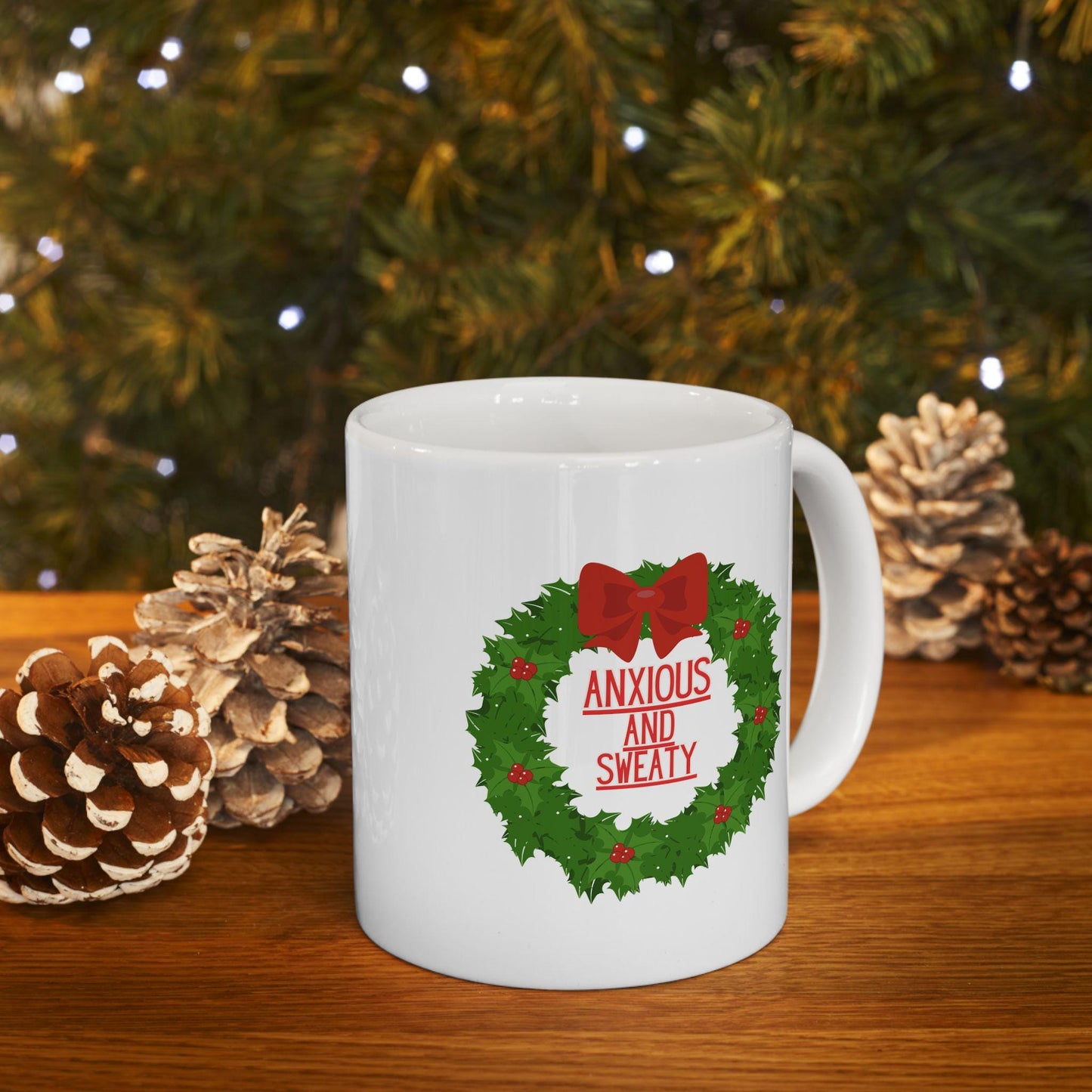 Anxious and Sweaty Christmas Wreath Ceramic Mug, (11oz, 15oz)