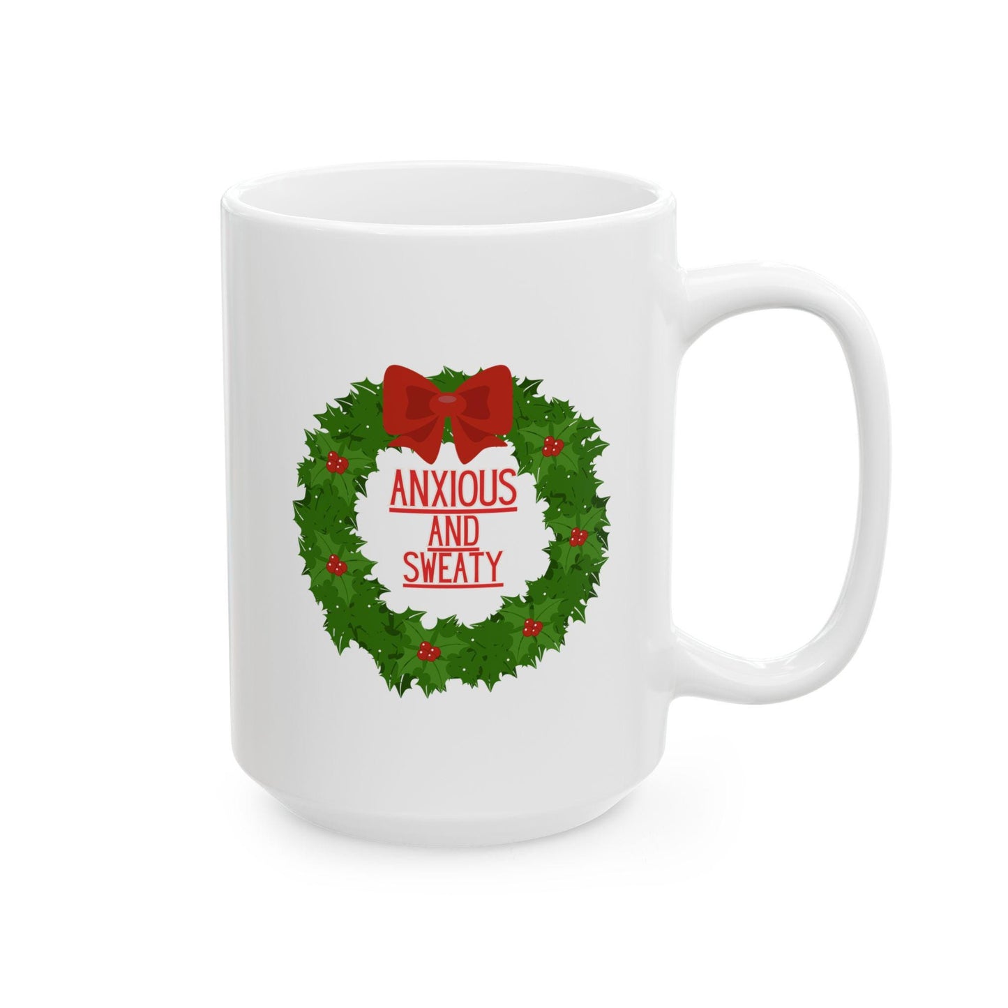 Anxious and Sweaty Christmas Wreath Ceramic Mug, (11oz, 15oz)